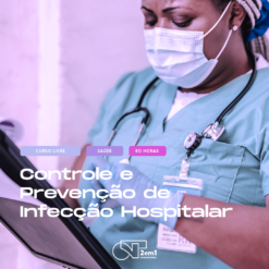 Controle e Prevenção de Infecção Hospitalar